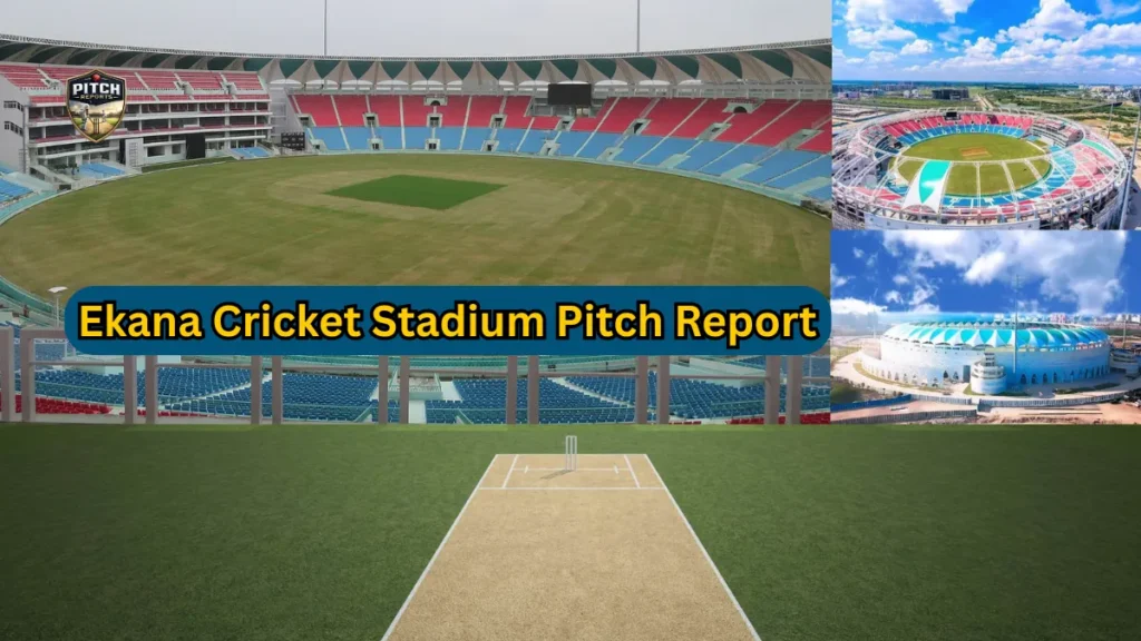 Ekana Cricket Stadium Pitch Report